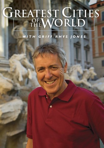 Greatest Cities of the World with Griff Rhys Jones