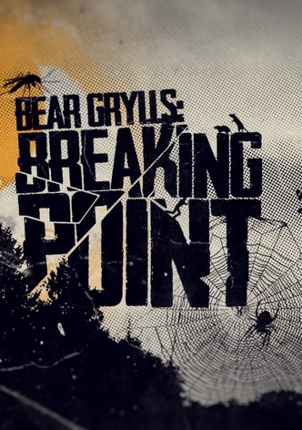 Bear Grylls: Breaking Point