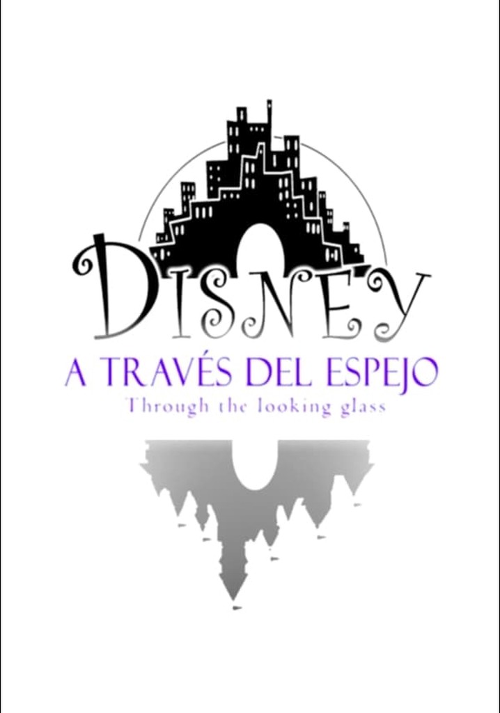 Disney: Through the Looking Glass