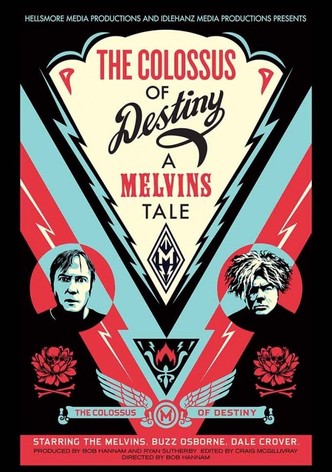The Colossus of Destiny: A Melvins Tale