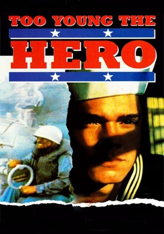 Too Young The Hero