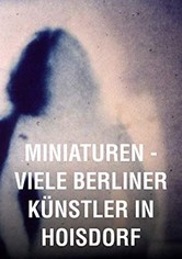 Miniatures: Many Berlin Artists in Hoisdorf