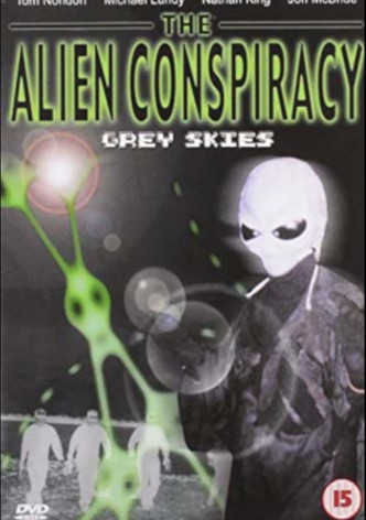 The Alien Conspiracy: Grey Skies