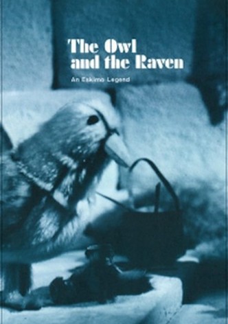 The Owl and the Raven: An Eskimo Legend