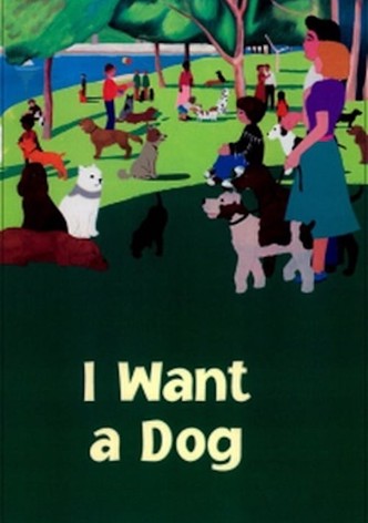 I Want a Dog
