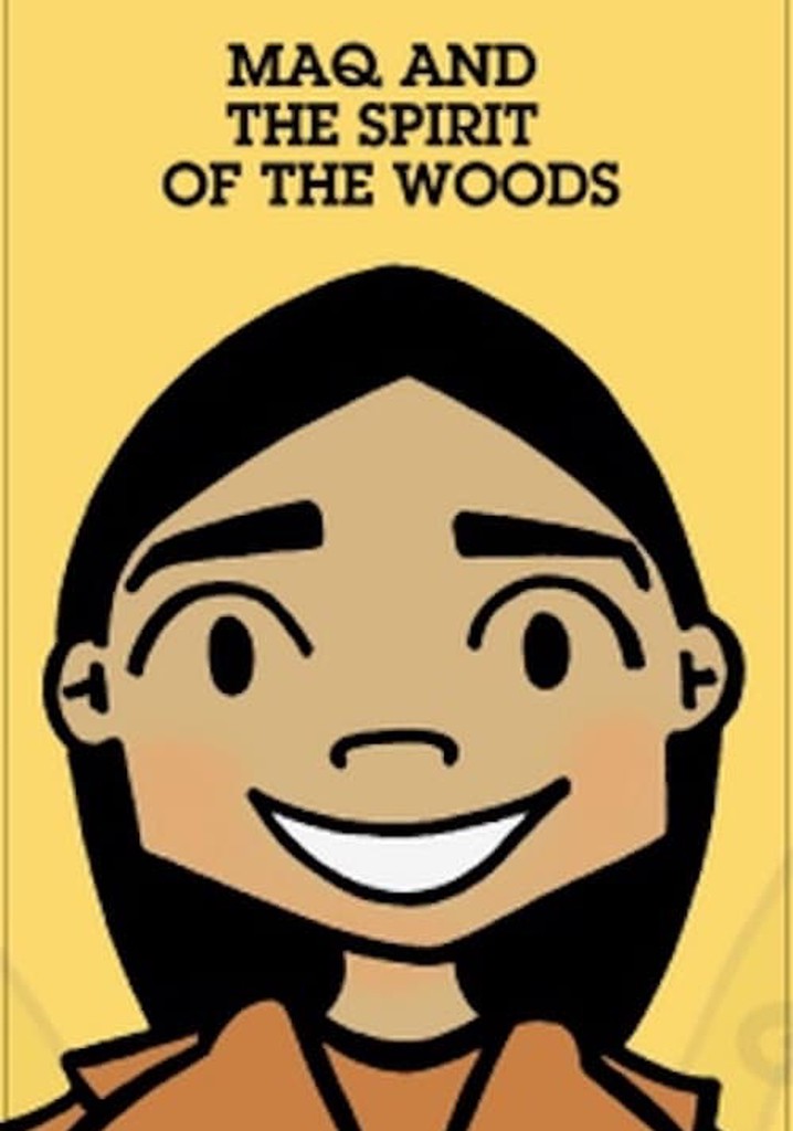 Maq and the Spirit of the Woods