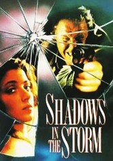 Shadows in the Storm