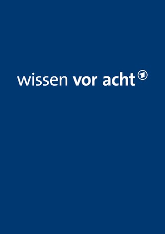 Wissen vor acht