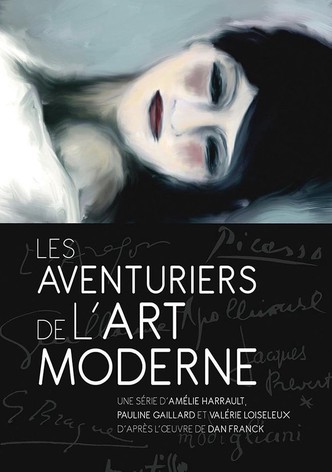 Les aventuriers de l'art moderne