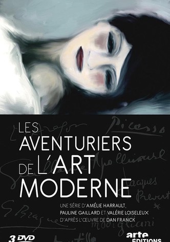Les aventuriers de l'art moderne