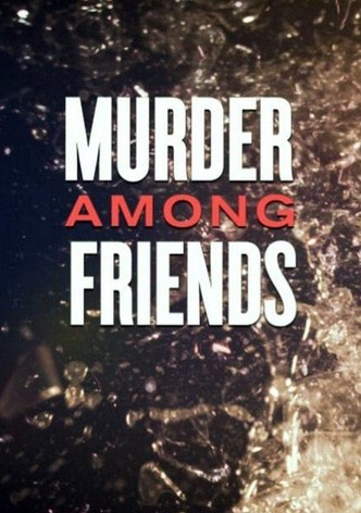 Murder Among Friends