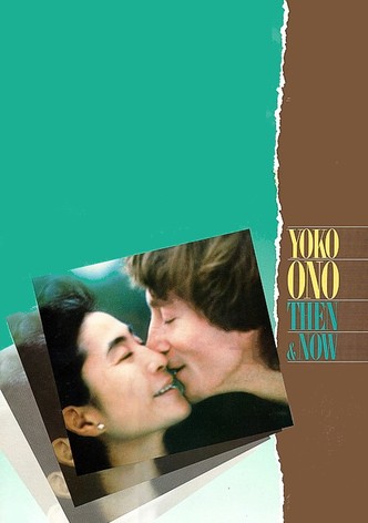 Yoko Ono: Then and Now