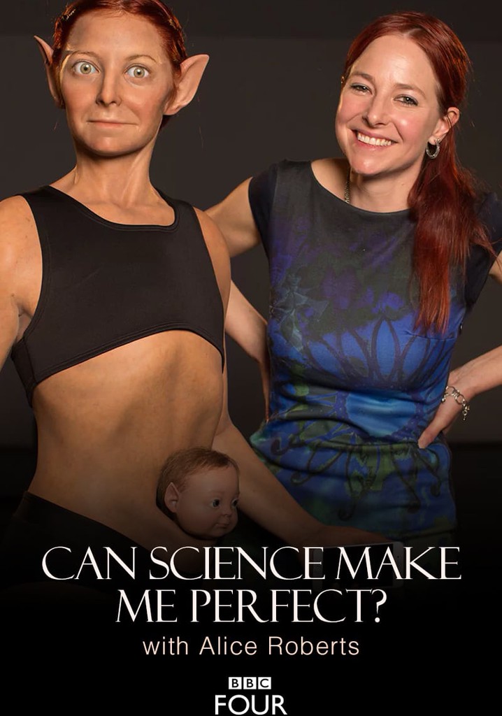 Can Science Make Me Perfect? With Alice Roberts