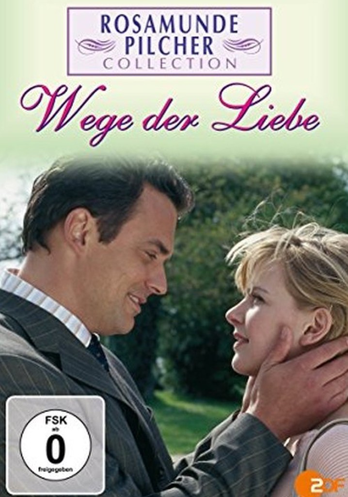 Rosamunde Pilcher: Wege der Liebe