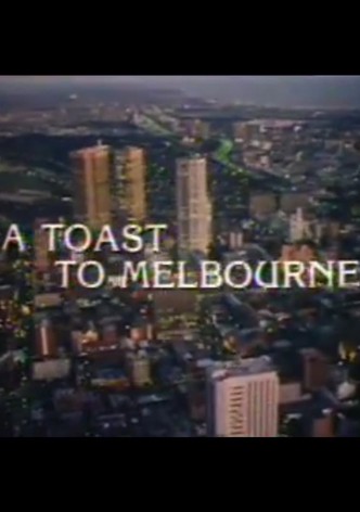 A Toast to Melbourne