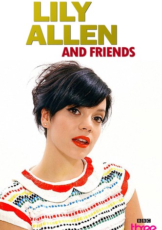 Lily Allen and Friends
