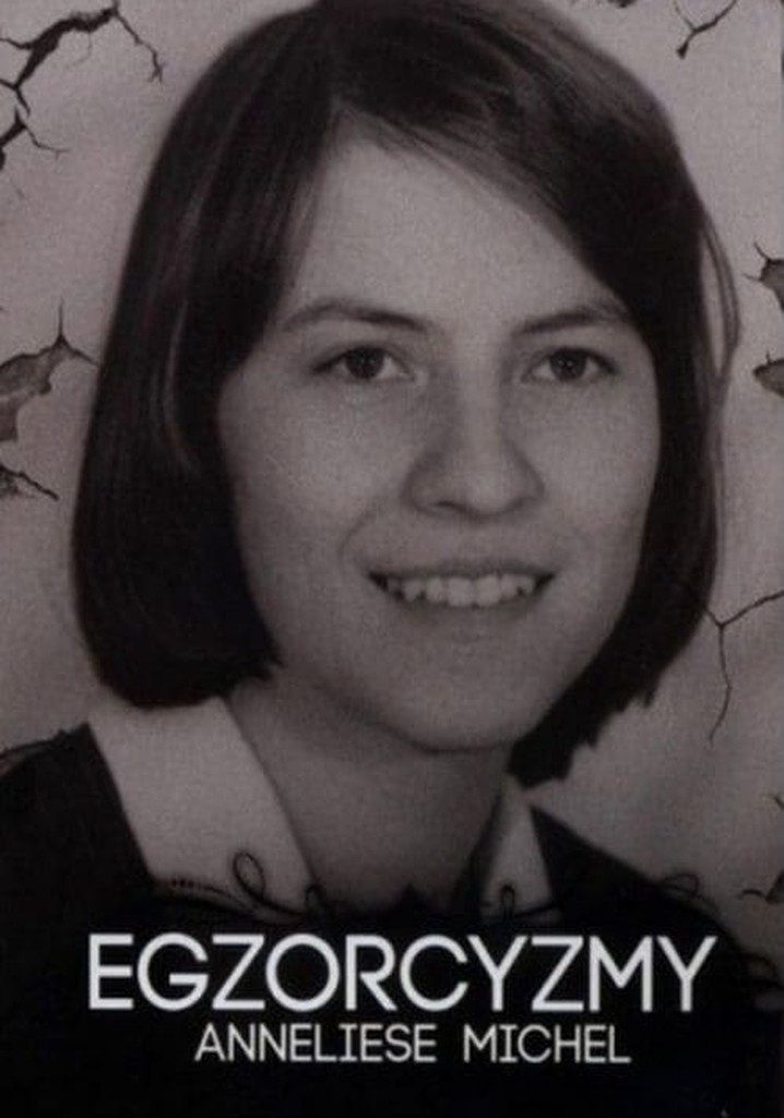 The Exorcism of Anneliese Michel