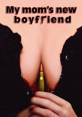 My Mom's New Boyfriend