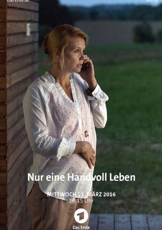 Nur eine Handvoll Leben