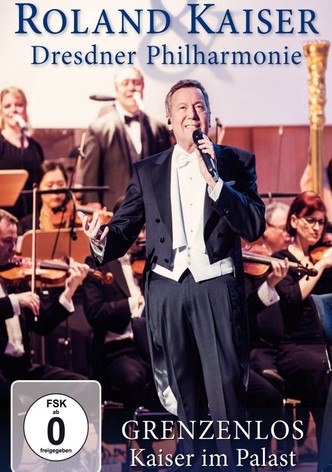 Roland Kaiser: Grenzenlos - Kaiser im Palast