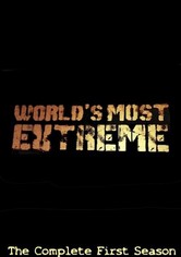 World's Most Extreme - Temporada 1