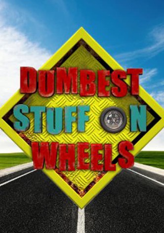 Dumbest Stuff on Wheels