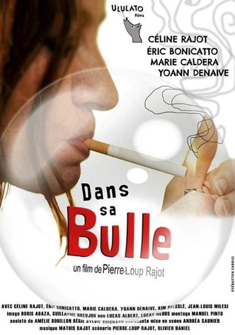 Dans sa bulle