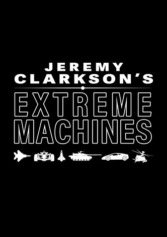 Jeremy Clarkson's Extreme Machines