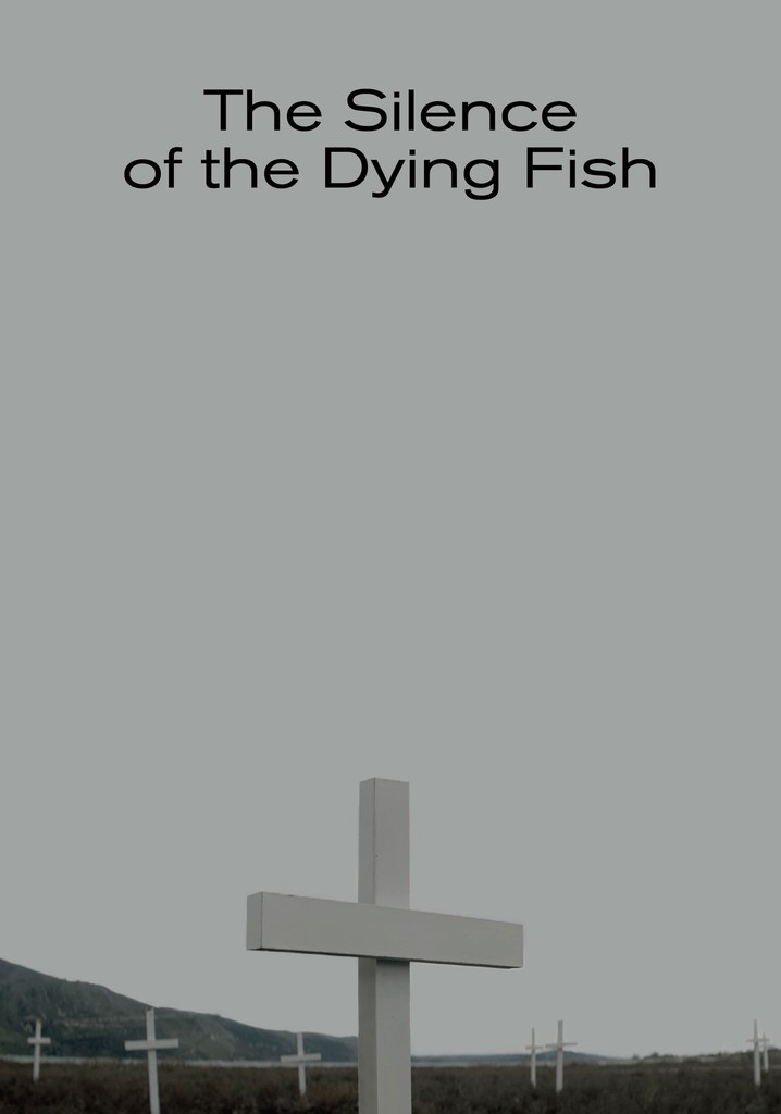 The Silence of the Dying Fish