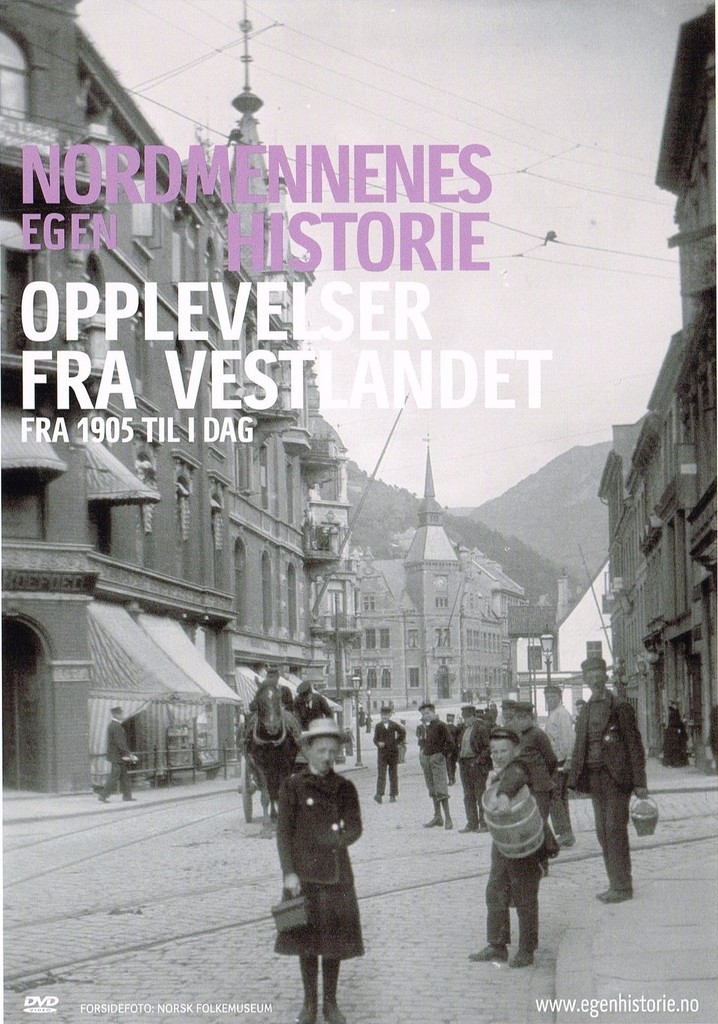 Nordmennenes Egen Historie - Opplevelser fra Vestlandet