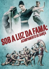 Sob a Luz da Fama: Acampamento de Dança
