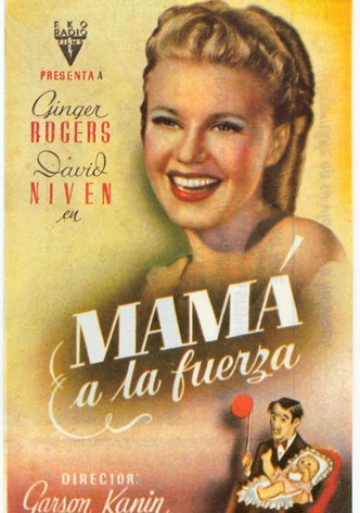 Mamá a la fuerza