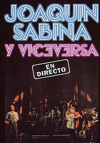 Joaquín Sabina y Viceversa - En directo
