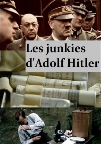 Les junkies d'Adolf Hitler