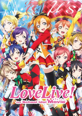 Love Live! The School Idol Movie