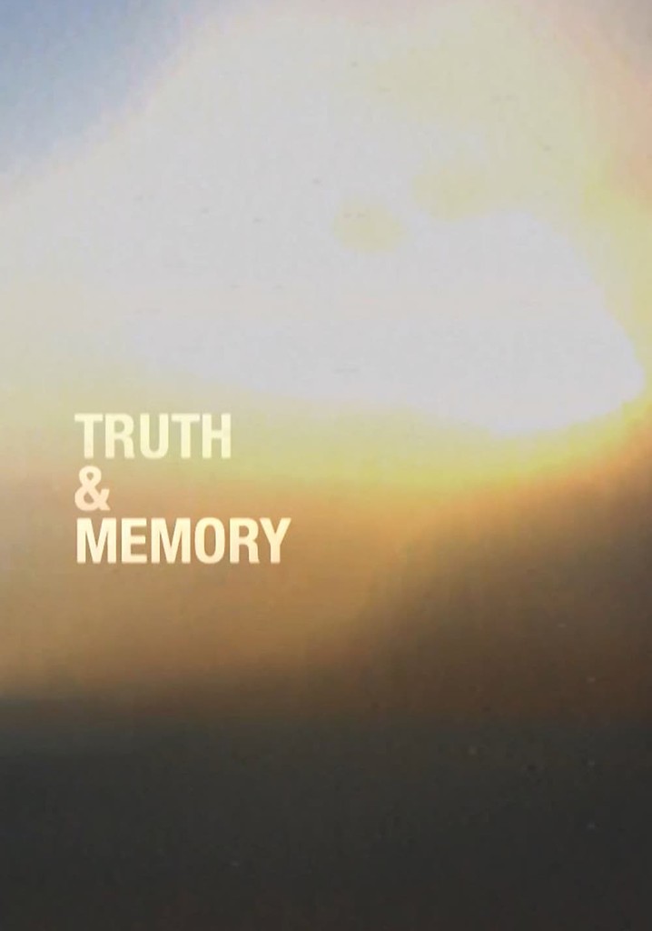 Truth & Memory