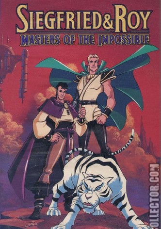 Siegfried and Roy: Masters of the Impossible