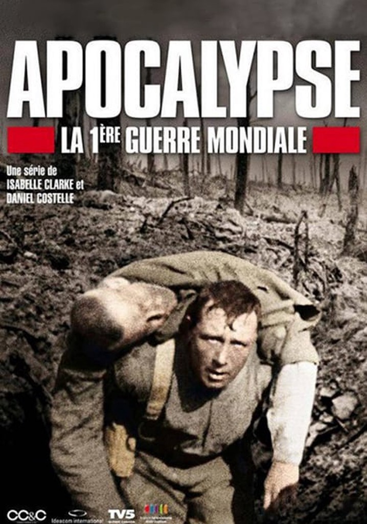 Apocalypse Première Guerre Mondiale Streaming