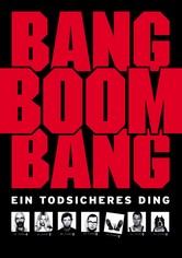 Bang Boom Bang - Ein todsicheres Ding