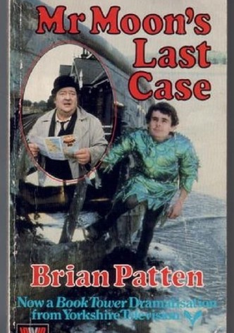 Mr Moon's Last Case