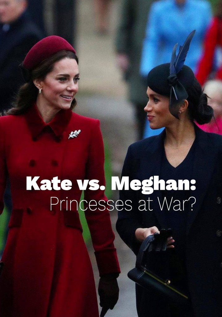 Kate vs. Meghan: Princesses at War?