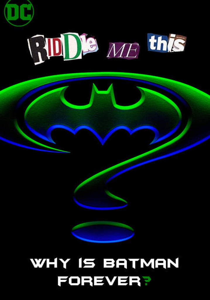 Riddle Me This: Why Is Batman Forever?