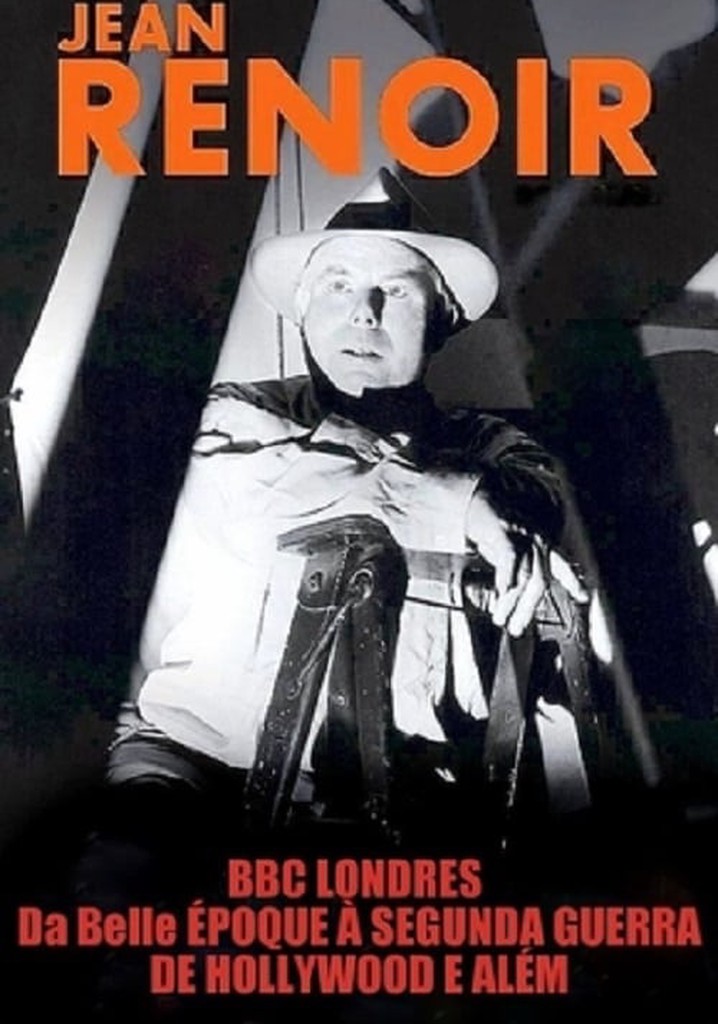 Jean Renoir: Part One - From La Belle Époque to World War II