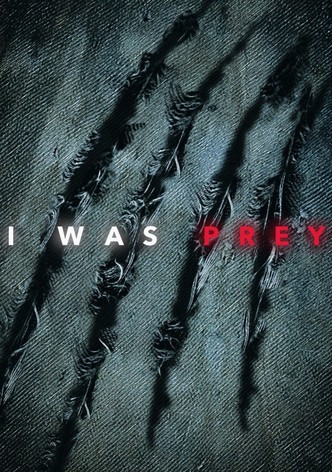 I Was Prey