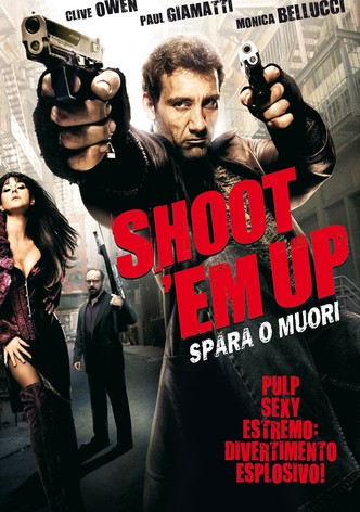 Shoot 'Em Up - Spara o muori!