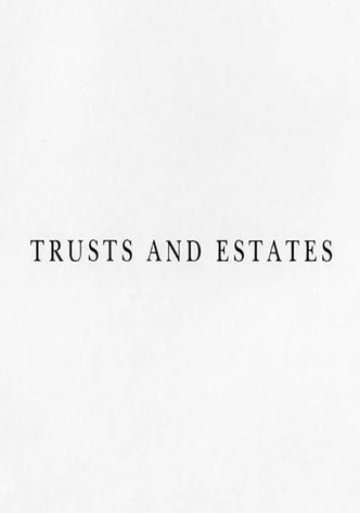 Trusts and Estates