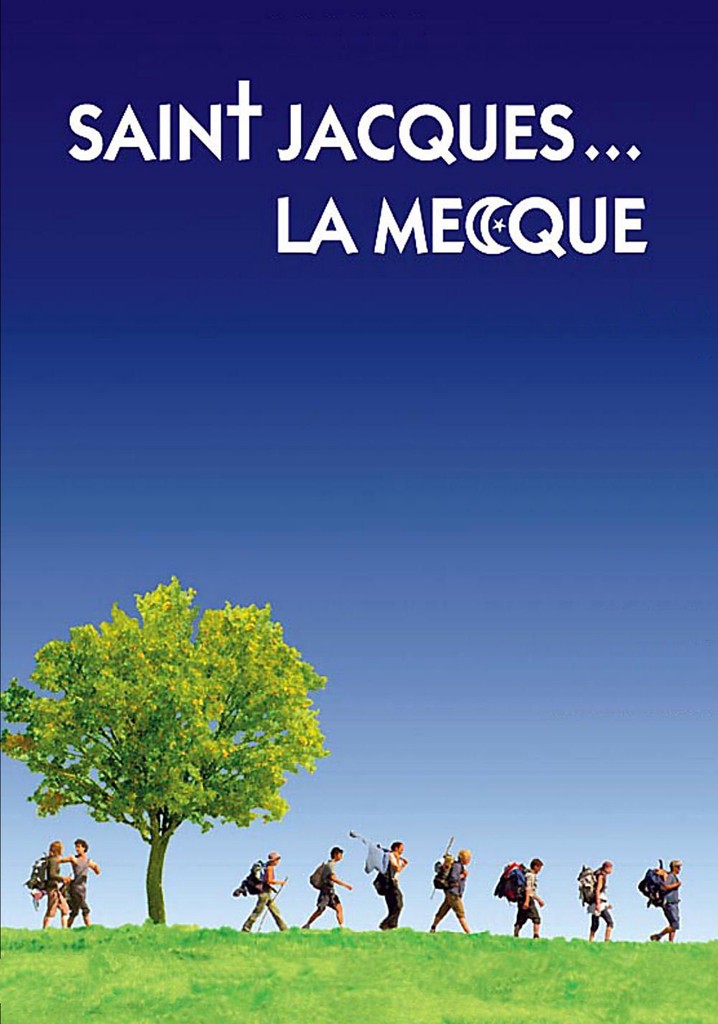 Saint Jacques La Mecque Film Complet Gratuit Regarder Saint-Jacques... La Mecque en streaming