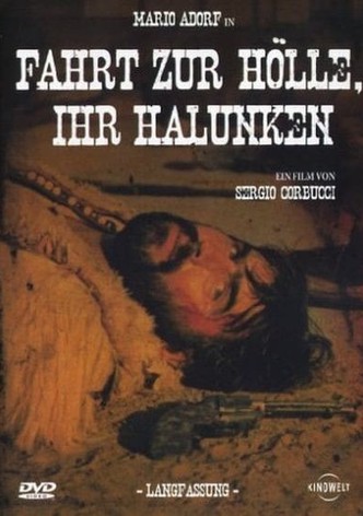 Fahrt zur Hölle, ihr Halunken