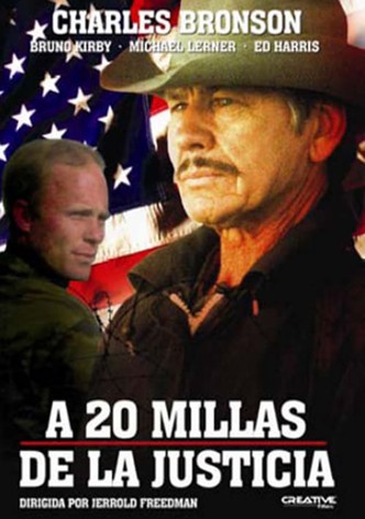 A veinte millas de la justicia