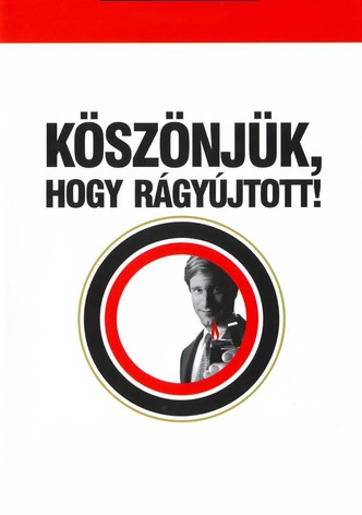 Köszönjük, hogy rágyújtott!
